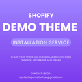 Shopify Theme Demo Setup & Installation Service
